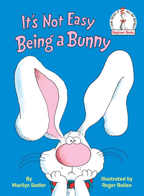 Read Its Not Easy Being A Bunny Beginner Books R 