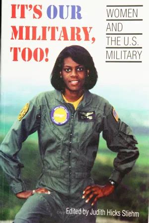 Read Online Its Our Military Too By Judith Stiehm 