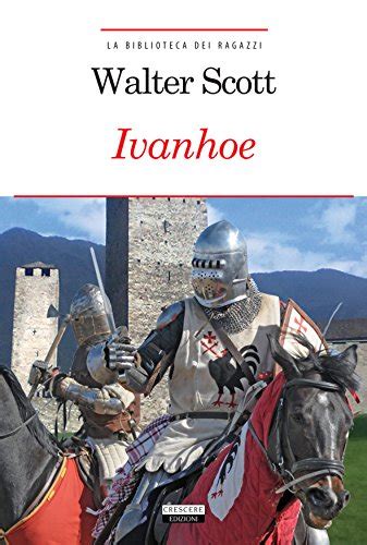 Ivanhoe Ediz Integrale Con Note Digitali La Bibli