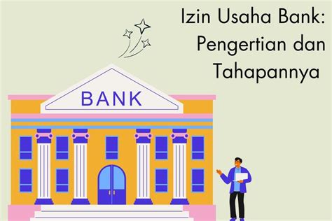 Izin Usaha Bank Pengertian Dan Tahapannya Kompas Com Cara Mendirikan Bank - Cara Mendirikan Bank