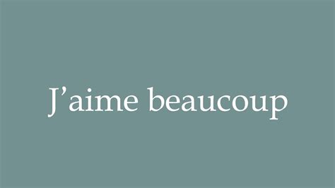 J Aime Beaucoup