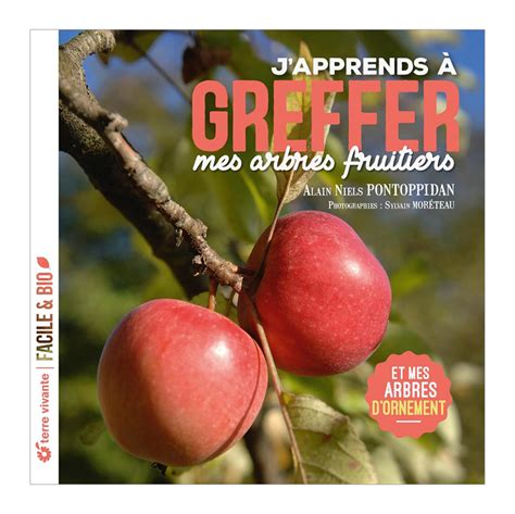 j apprends a greffer mes arbres fruitiers et mes