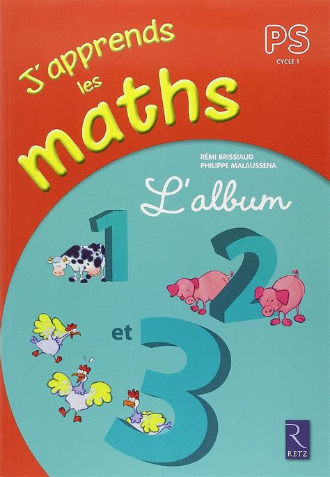 j apprends les maths ps l album 1 2 et 3