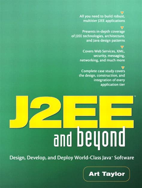 Read Online J2Ee And Beyond Design Develop And Deploy World Class Java Software 