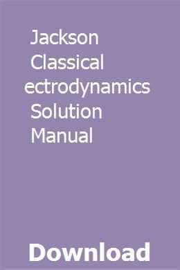 Jackson Electrodynamics Complete Solution Manual