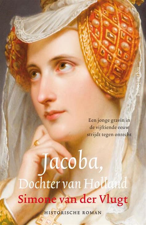 Download Jacoba Dochter Van Holland Simone Van Der Vlugt 