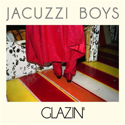 jacuzzi boys glazing rar