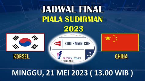 JADWAL FINAL SUDIRMAN CUP 2023 - Jadwal Final Sudirman Cup 2023 Minggu 21 Mei, Empat Negara