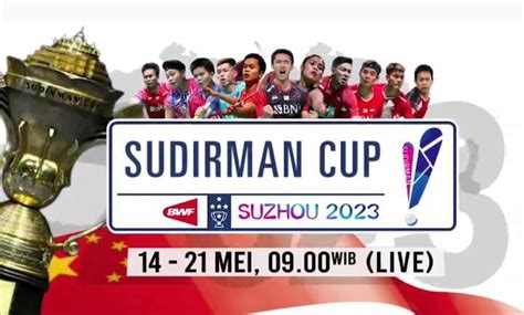 JADWAL PIALA SUDIRMAN 2023 - Jadwal Semifinal BWF World Junior Championships 2024