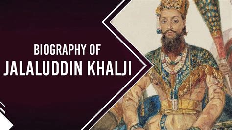 jalaluddin khilji biography examples