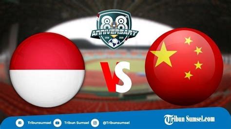 JAM BERAPA CHINA VS INDONESIA：Jadwal Lengkap Laga Timnas Indonesia, Kukuhkan Diri Jadi Raja