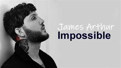 James Arthur Impossible Lyrics