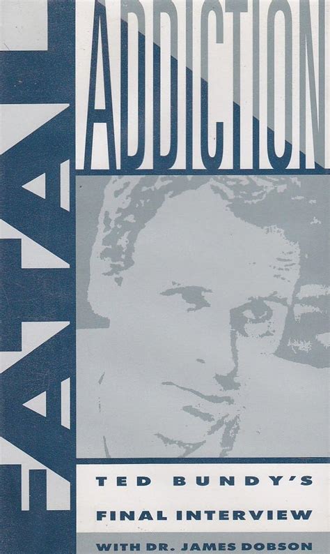 James Dobson Interview With Ted Bundy