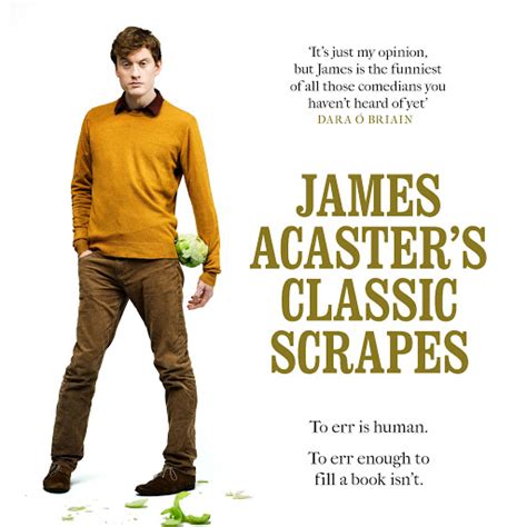 Full Download James Acasters Classic Scrapes The Hilarious Sunday Times Bestseller 