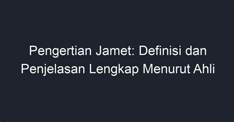 JAMET ADALAH 🎧 Dalam Bahasa Gaul, Jamet Adalah? Pahami Makna dan 69 Istilah