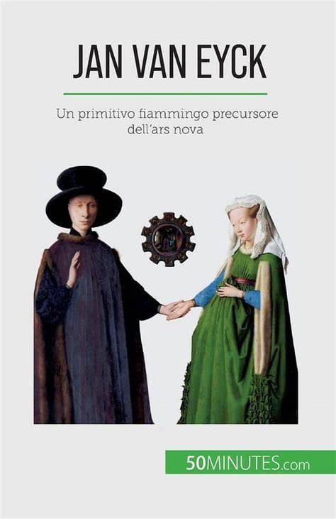 jan van eyck un primitivo flamenco al servicio de
