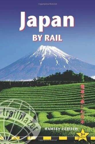 Read Japan By Rail 3Rd Includes Rail Route Guide And 27 City Guides 