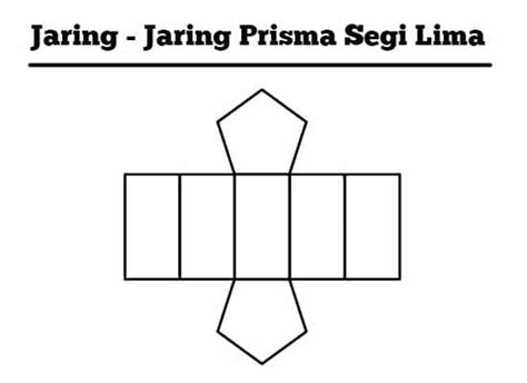 jaring jaring prisma segi lima | Cara Membuat Jaring Jaring Prisma Segilima Dari