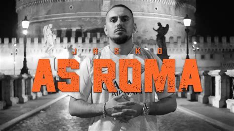 Jasko  Jasko As Roma Official Video Youtube - Jasko
