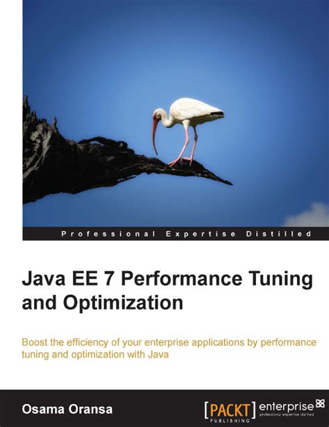 Java Ee 7 Performance Tuning And Optimization Oransa Osama