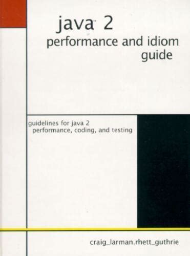 Read Online Java 2 Performance And Idiom Guide 