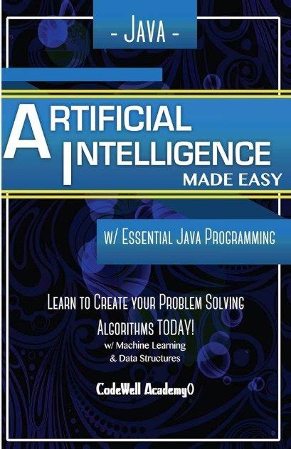 Read Online Java Artificial Intelligence Made Easy W Java Programming 