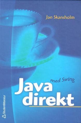 Full Download Java Direkt Med Swing Jan Skansholm Pdf Book 