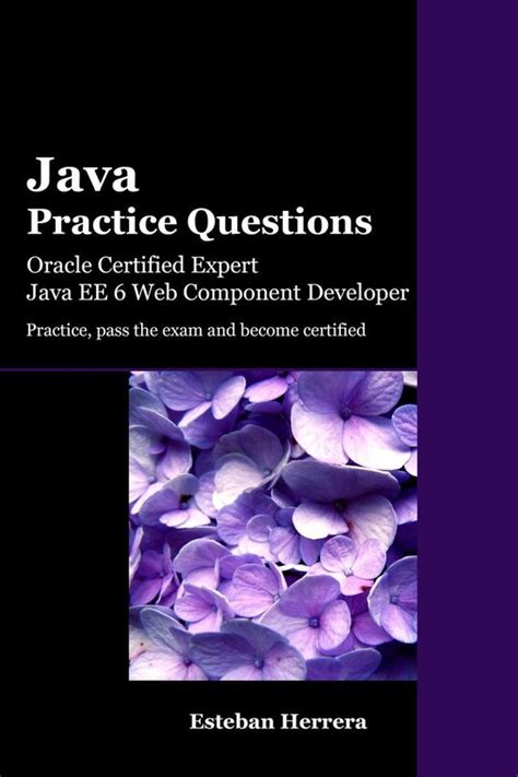 Full Download Java Practice Questions Oracle Certified Expert Java Ee 6 Web Component Developer Ocejwcd 