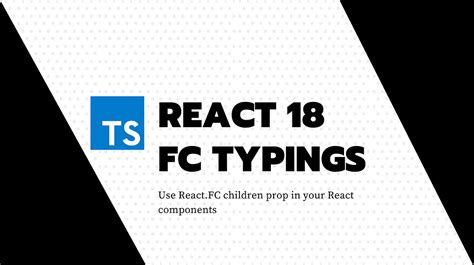 javascript - React 18 TypeScript children FC - Stack Overflow