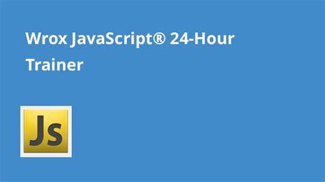Javascript 24 Hour Trainer Wrox Programmer To Programmer By Mcpeak Jeremy Published By John Wiley Sons 2010