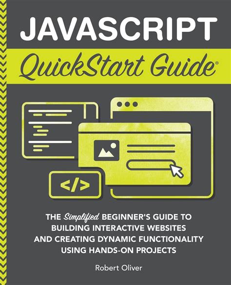 Javascript Quickstart Guide The Simplified Beginners Guide To Javascript Javascript Javascript Programming Javascript And Jquery