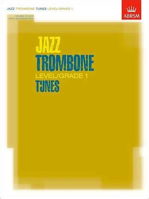 jazz trombone level grade 1 tunes part score cd