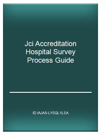 Read Online Jci Accreditation Hospital Survey Process Guide 