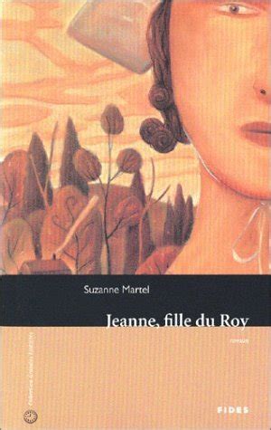 Read Jeanne Fille Du Roy The Kings Daughter Unknown Binding Suzanne Martel 