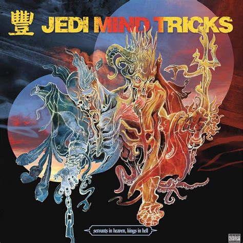 Jedi Mind Tricks Servants In Heaven Kings In Hell
