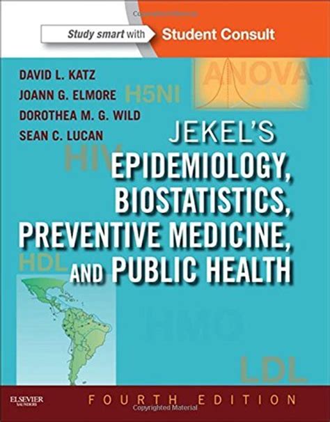 Read Online Jekels Epidemiology Biostatistics Preventive Medicine And Public Health With Student Consult Online Access 4E Jekels Epidemiology Biostatistics Preventive Medicine Public Health 4Th Fourth Edition By Katz Md Mph David L Wild Md Mph Dr Me 