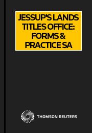 Read Online Jessups Forms And Practice Of The Lands Titles Office Of South Australia 