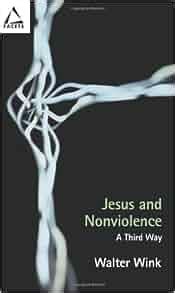 Read Online Jesus And Nonviolence A Third Way Facets 