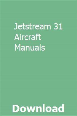 Read Online Jetstream 31 Aircraft Manuals 