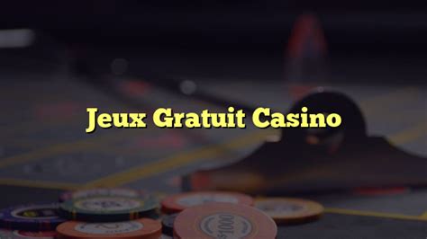 jeux de casino free tjfz belgium