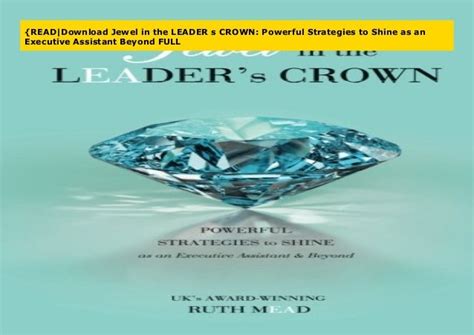 Read Jewel In The Leaders Crown Powerful Strategies To Shine As An Executive Assistant Beyond 