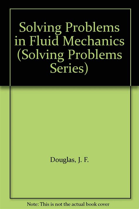 jf douglas solving problems in fluid mechanics