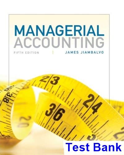 Full Download Jiambalvo Managerial Accounting 5Th Edition Test Bank 