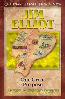 Download Jim Elliot One Great Purpose Christian Heroes Then Now 