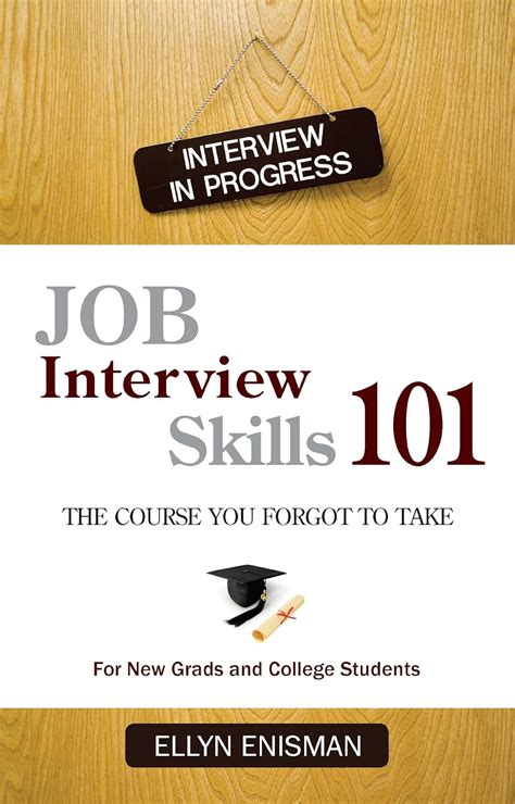 Read Job Interview Skills 101 The Course You Forgot To Take 