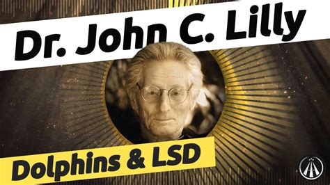 john c lilly lecture youtube