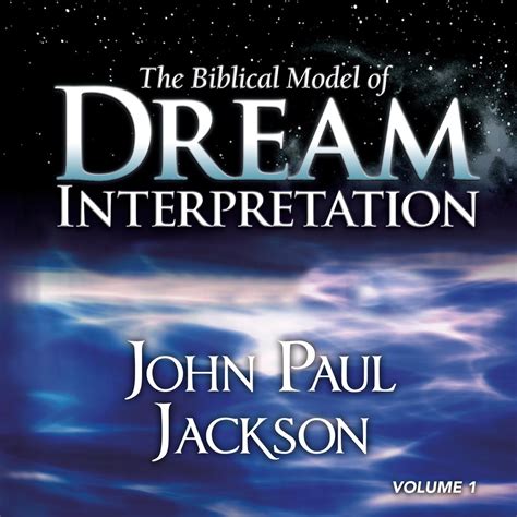 John Paul Jackson Dream Interpretation