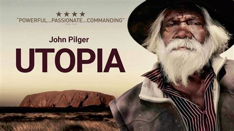 John Pilger S Utopia
