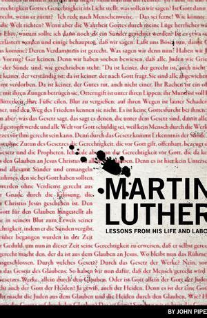 john piper martin luther biography videos