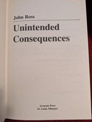 John Ross Unintended Consequences